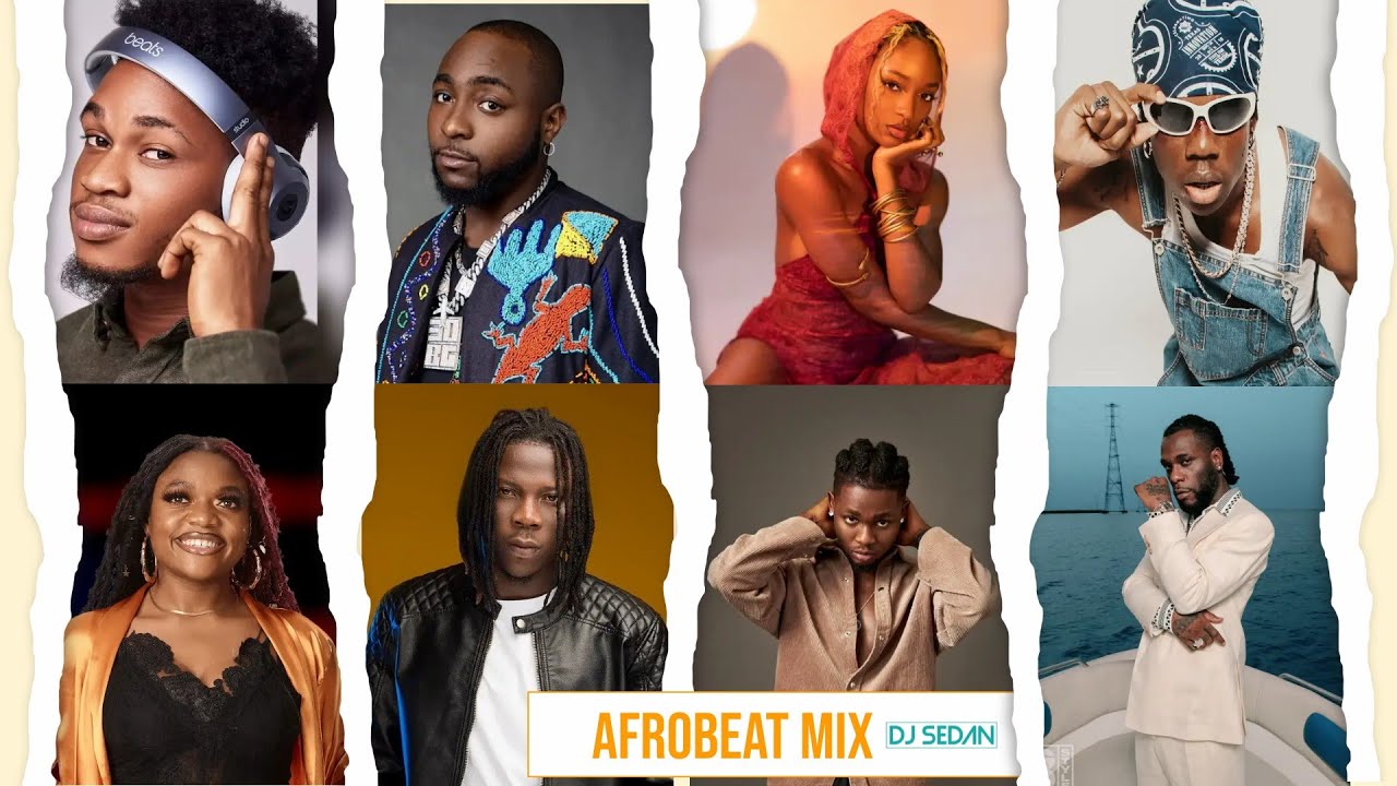 NEW AFROBEAT MIX, LEBIANCA, AYRA STARR, DAVIDO, STONEBWOY, BURNA BOY, REMA, OMAH LAY, OLIVE THE BOY