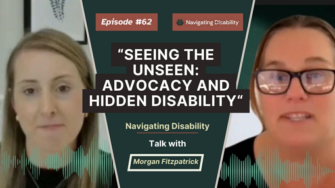 Seeing The Unseen: Advocacy and Hidden Disabilities
