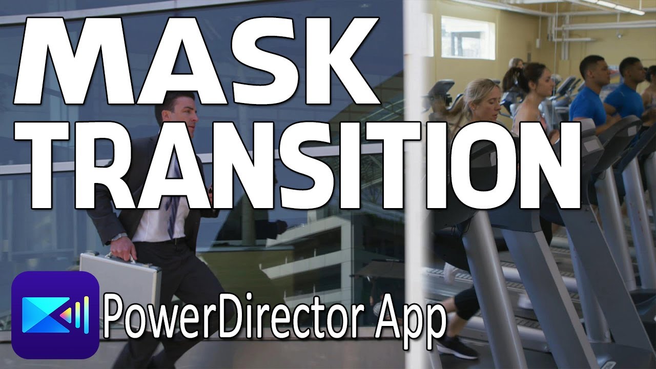Simple Mask Transition | PowerDirector App