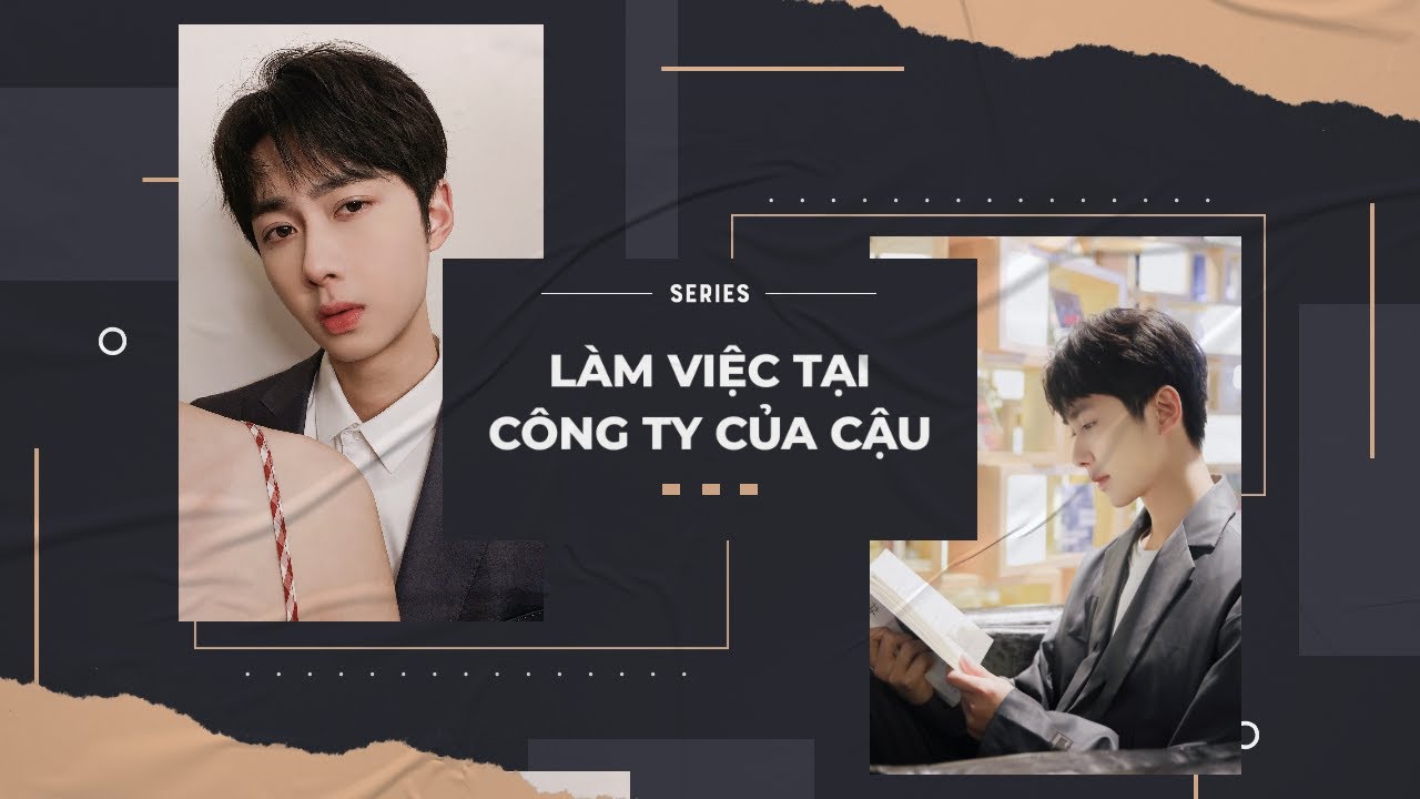 [ Vietsub ] Làm Việc Tại Công Ty Của Cậu ( Phần 1) | Tuấn Cận Official