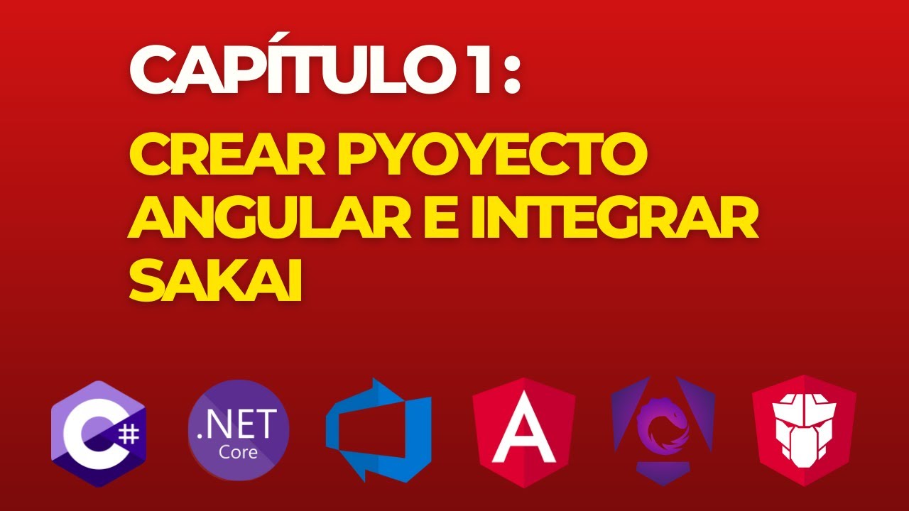 Crear proyecto Angular e integrar Sakai. Video 1