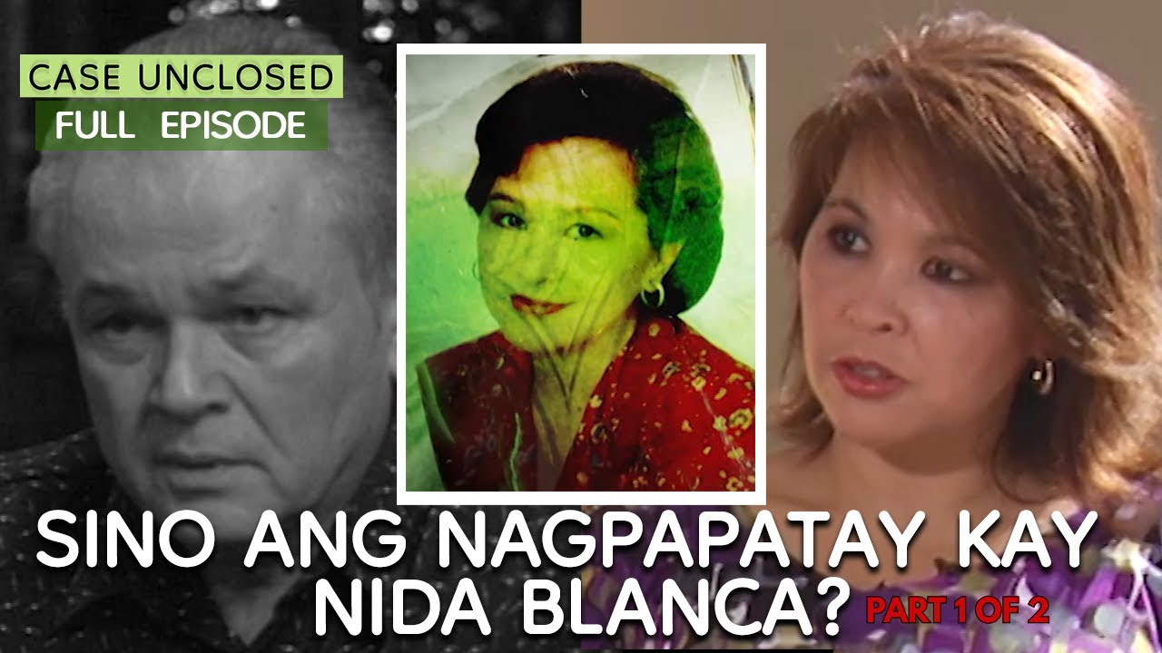 SINO ANG NAGPAPATAY KAY NIDA BLANCA? (Part 1 of 2) | Case Unclosed