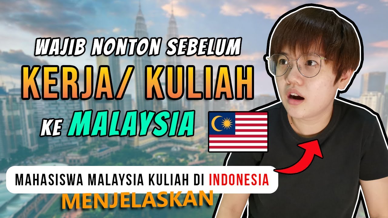 Apa yang Orang Indonesia harus tau sebelum kerja atau kuliah ke Malaysia | Tips & Tricks di Malaysia