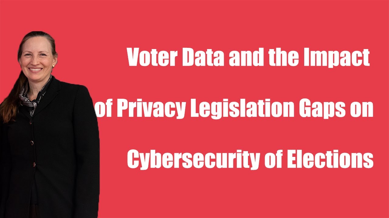 Voter Data and the Impact of Privacy Legislation Gaps on Cybersecurity of Elections