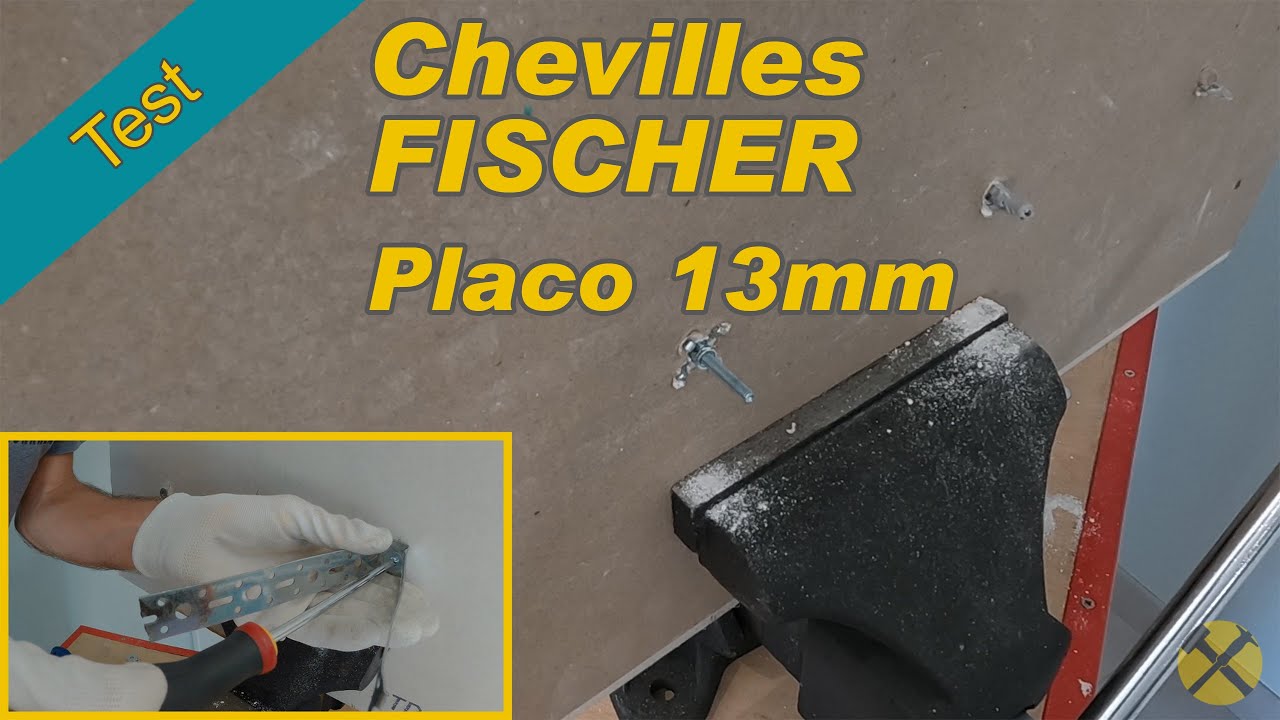Test - Chevilles Fischer plaque de plâtre BA13