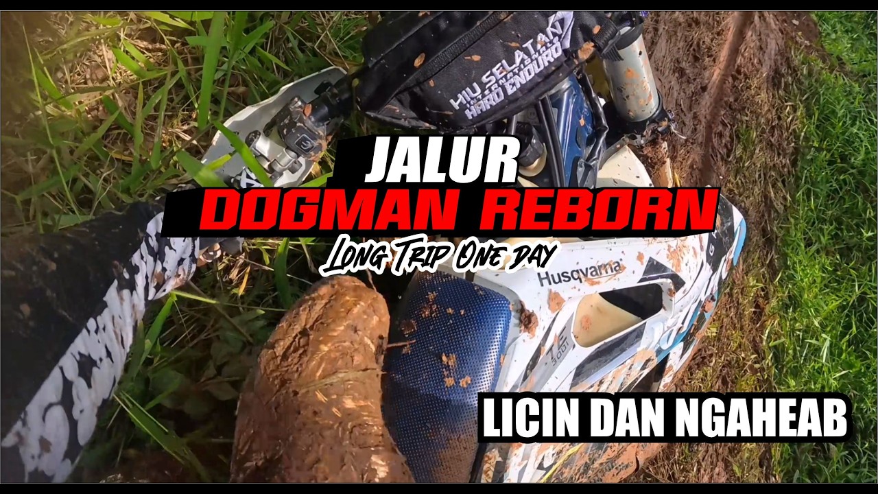 Gas Di event Dogman reborn Jalur sangat Menguras tenaga panjang dan udara Lumayan Panas