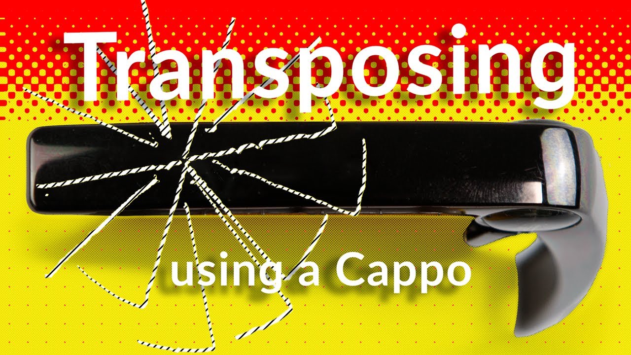 How to transpose and use a capo