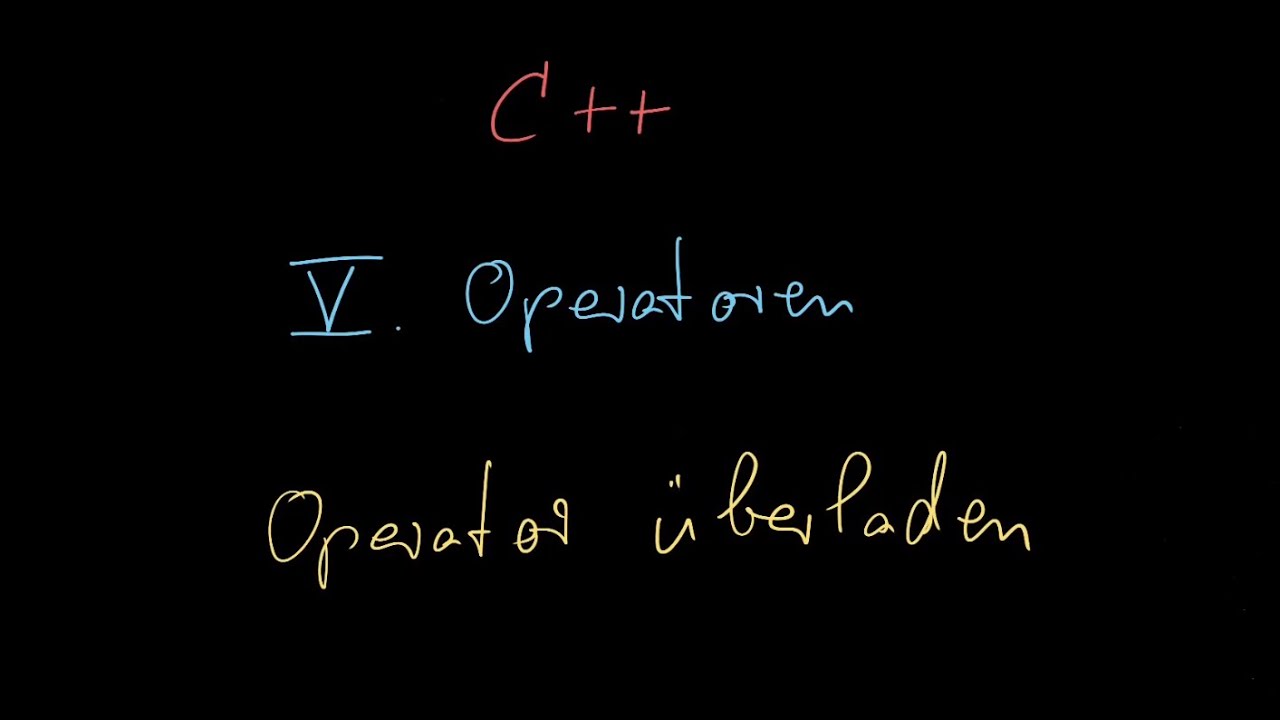 066 - Operator überladen - C++ Tutorial Deutsch