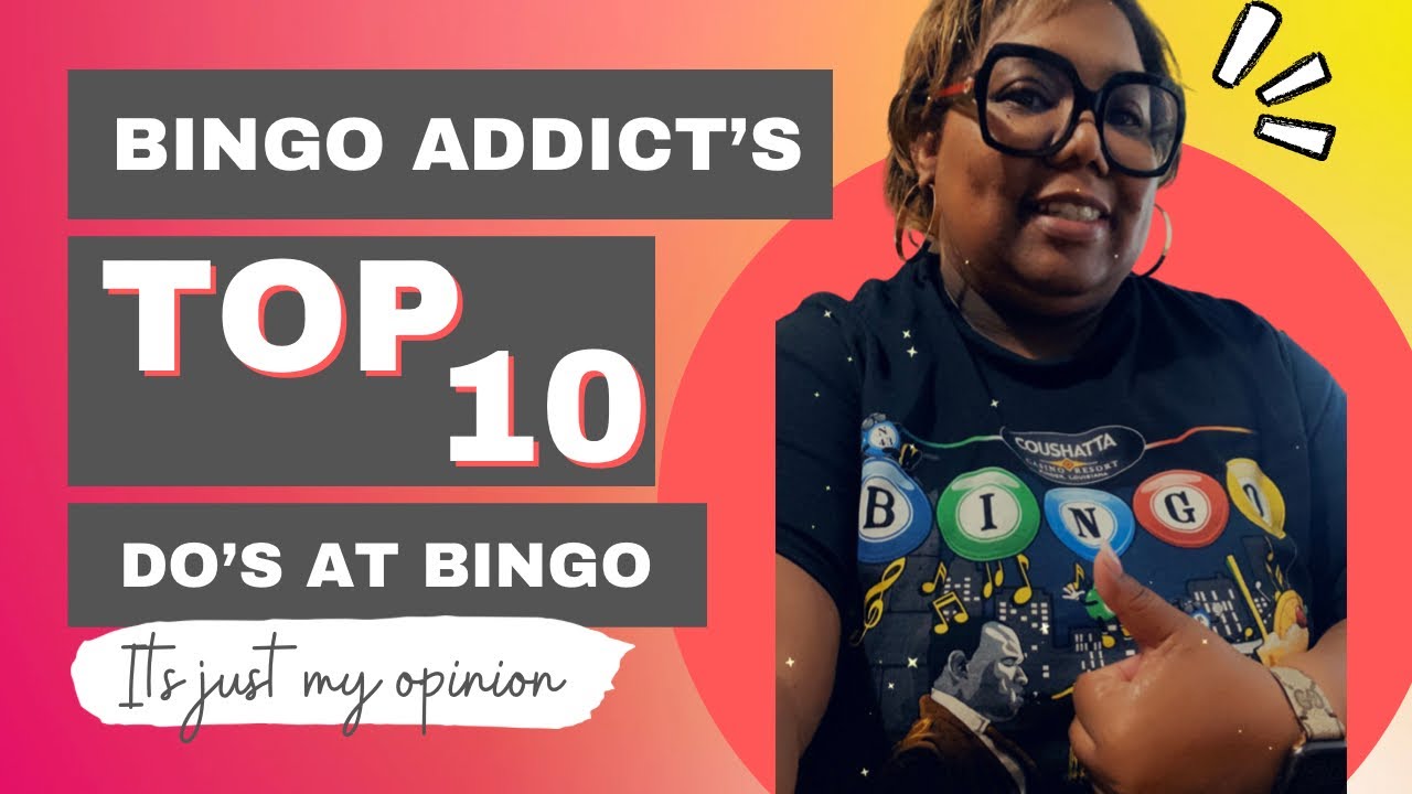 Top 10 Do&rsquo;s At Bingo