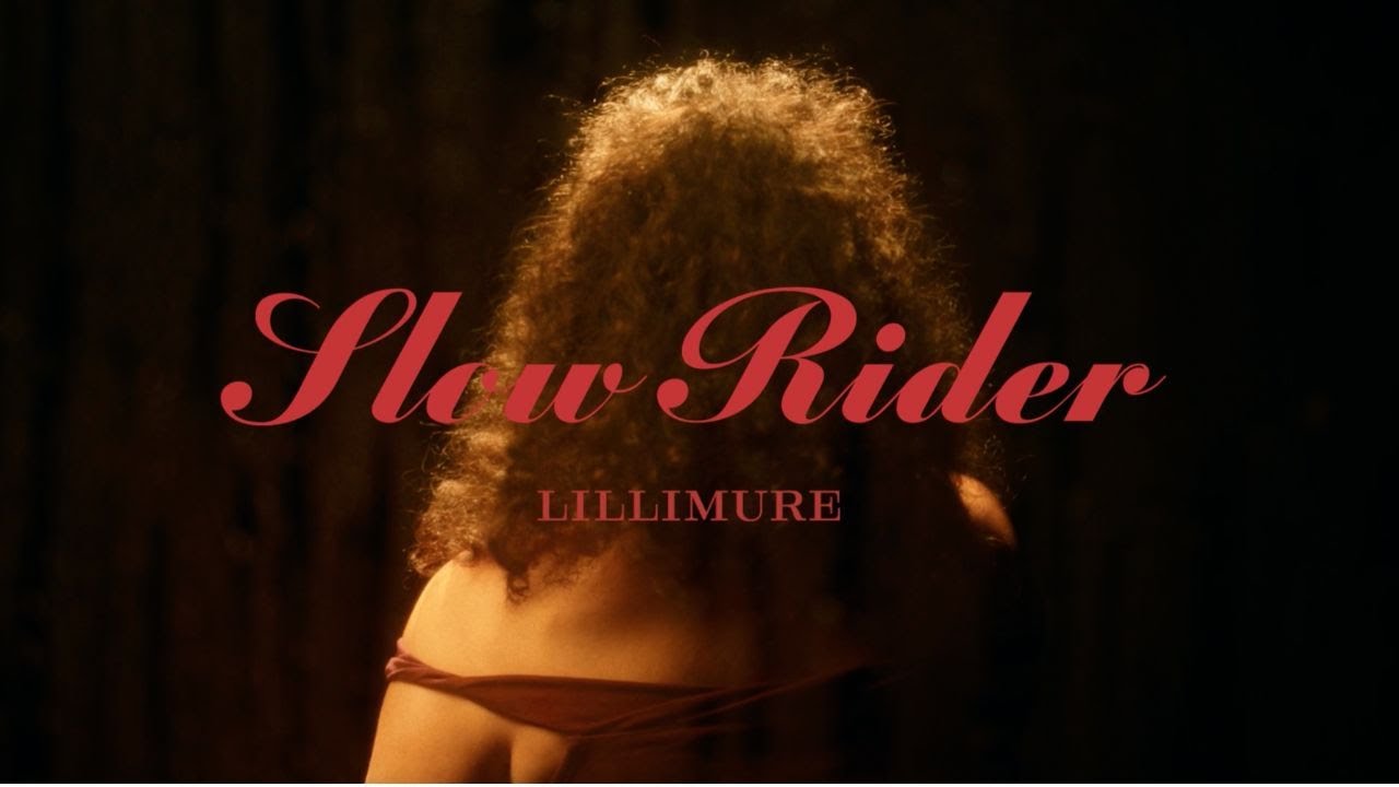 LILLIMURE - SLOW RIDER (OFFICIAL VIDEO)