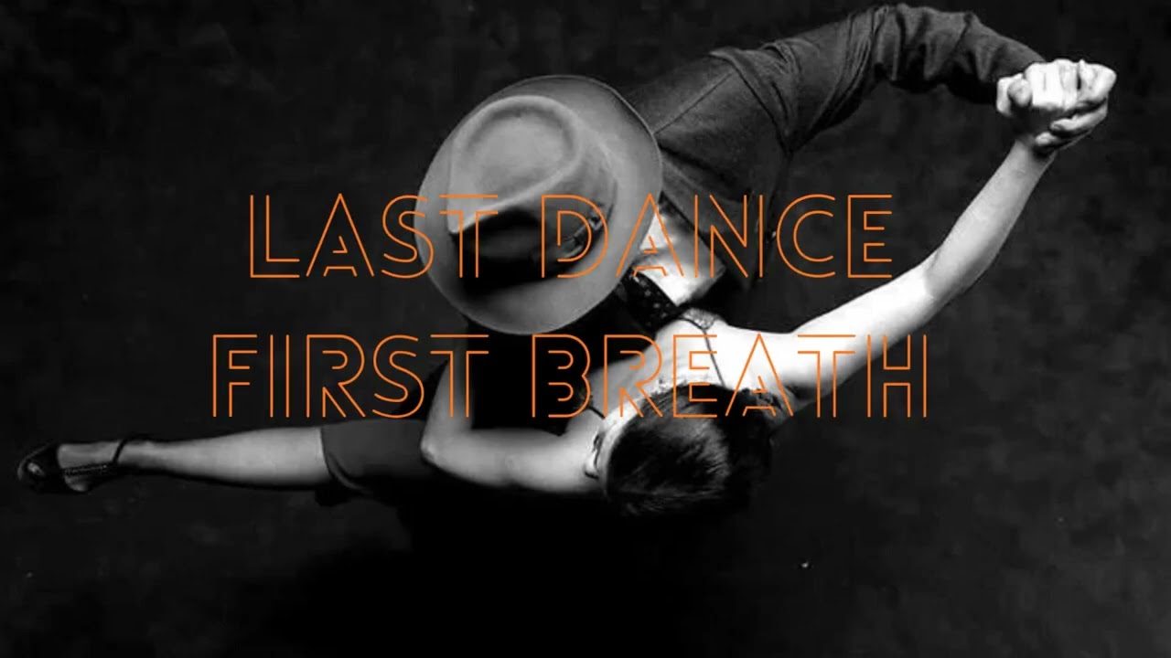 Last Dance First Breath 