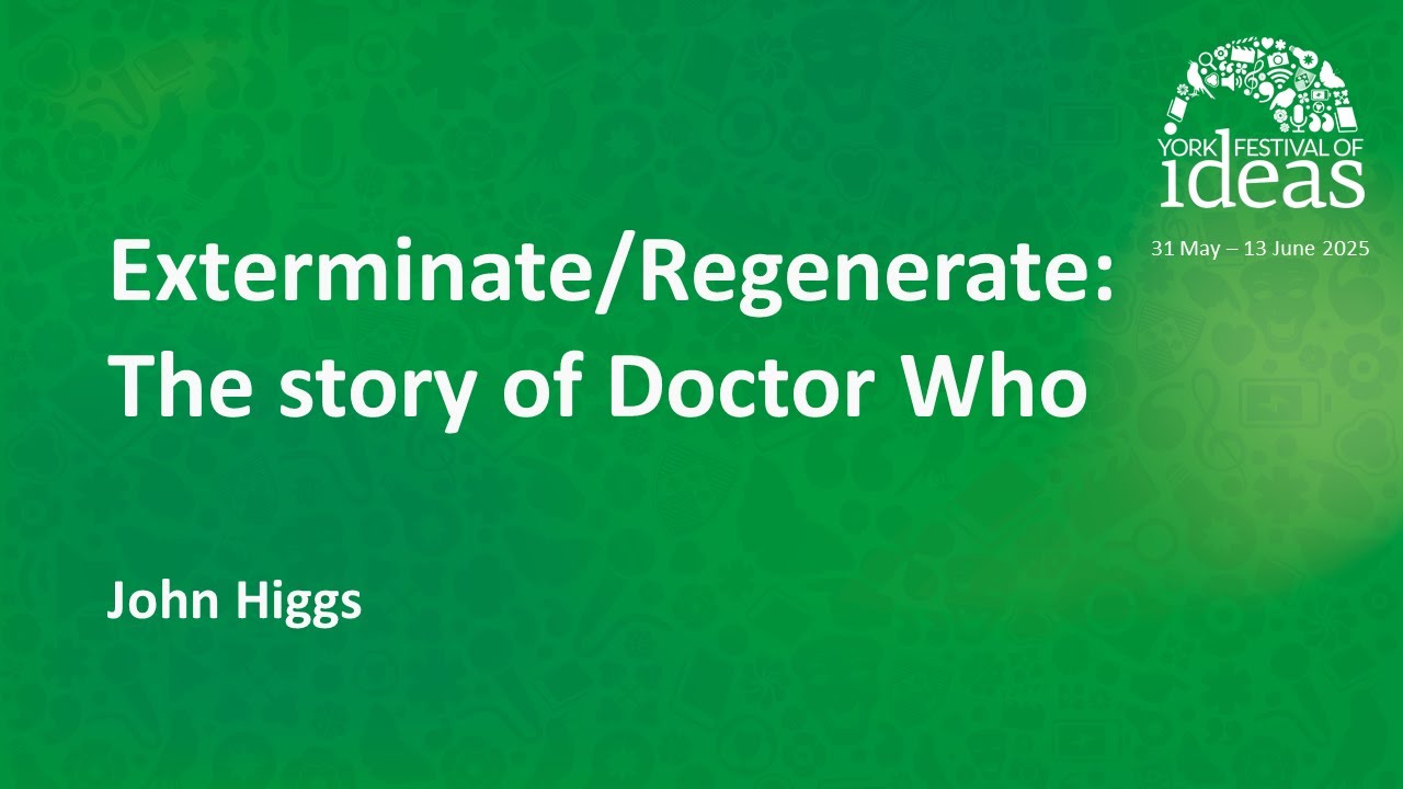 Exterminate/Regenerate: The story of Doctor Who - John Higgs