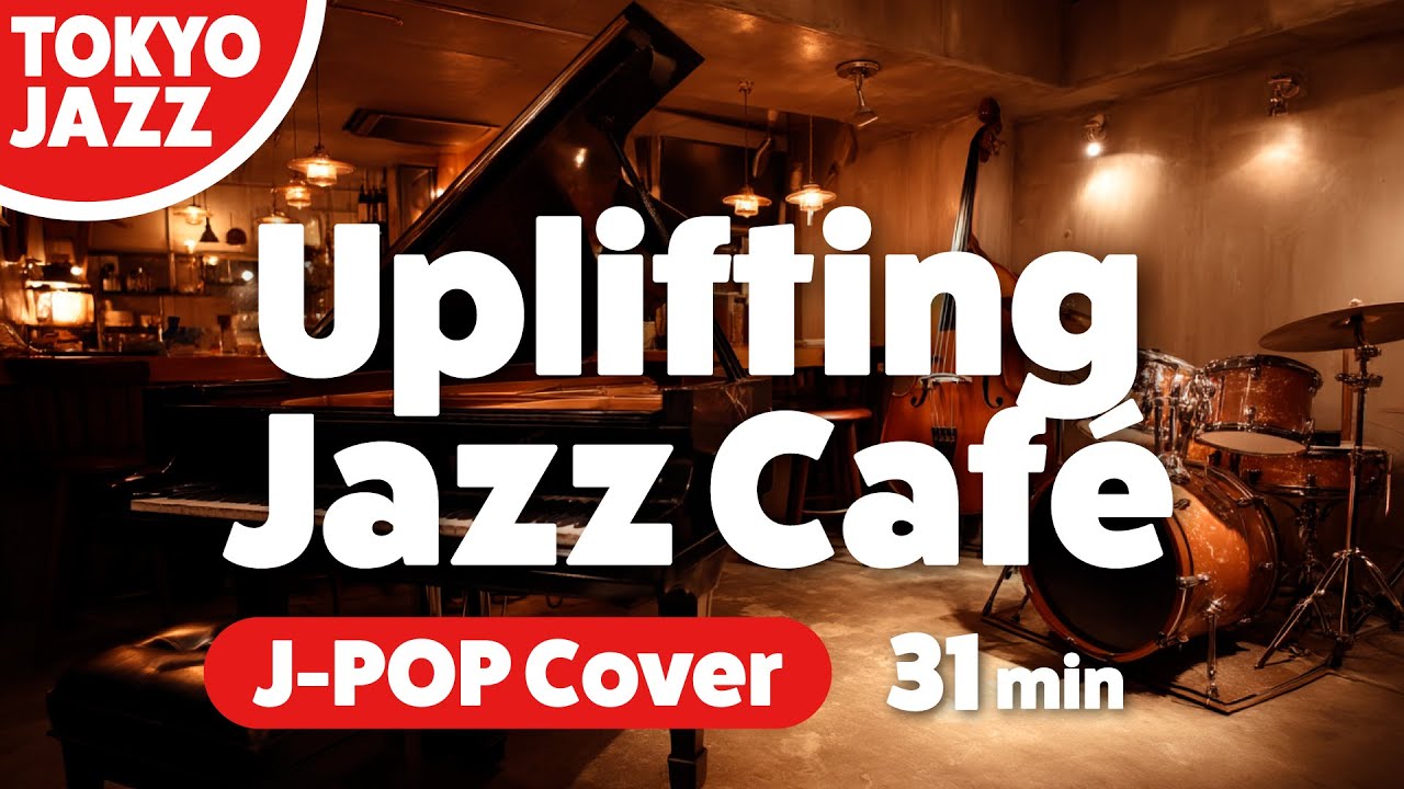 31min Uplifting Jazz Café – J-POP Cover - Tokyo Bebop Trio