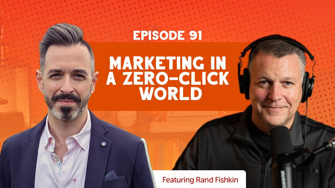 Marketing in a Zero-Click World ft. Rand Fishkin | Brand Story Ep. 91