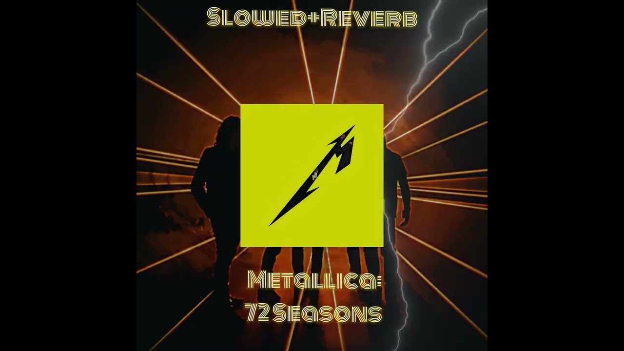 Metallica: 72 seasons (Slowed+Reverb) 🔥[D Standard]🔥