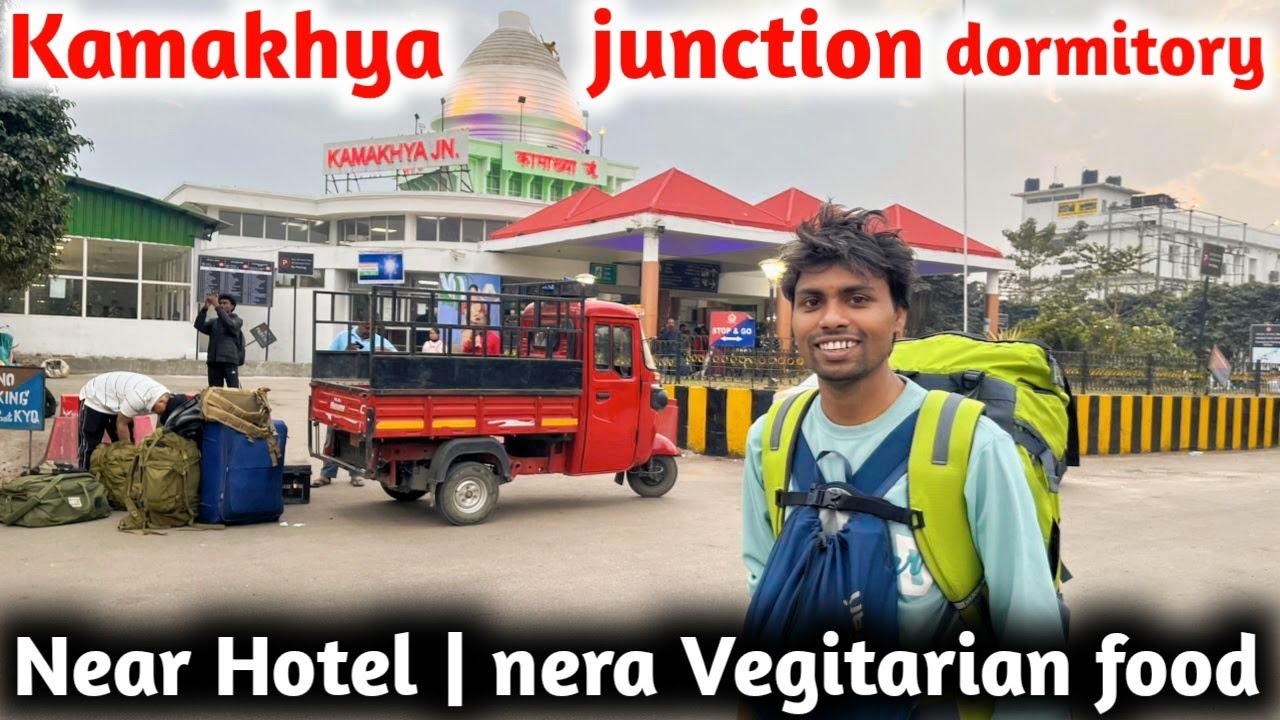 Kamakhya junction railway station near hotel & dormitory || Vegitarian food || North East Veg food 