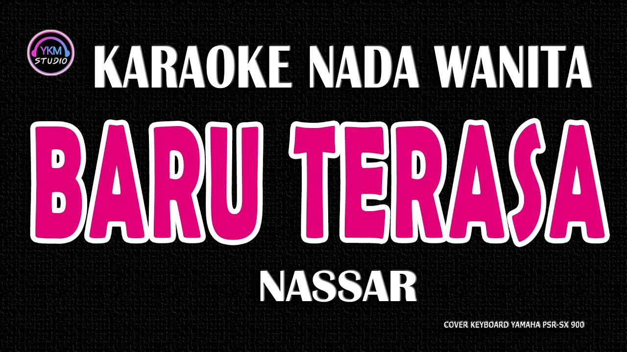 BARU TERASA - Karaoke Nada Wanita  - NASSAR