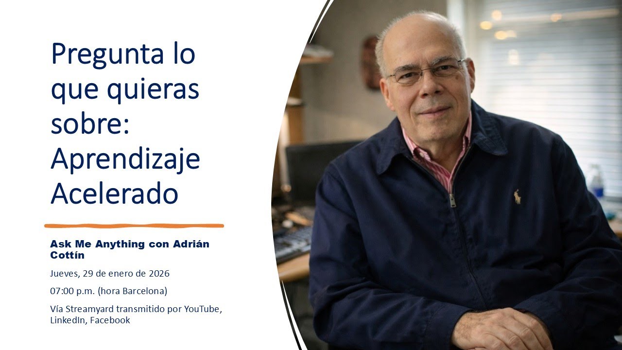 Pregunta lo que quieras sobre Aprendizaje Acelerado con Adrián Cottín 15