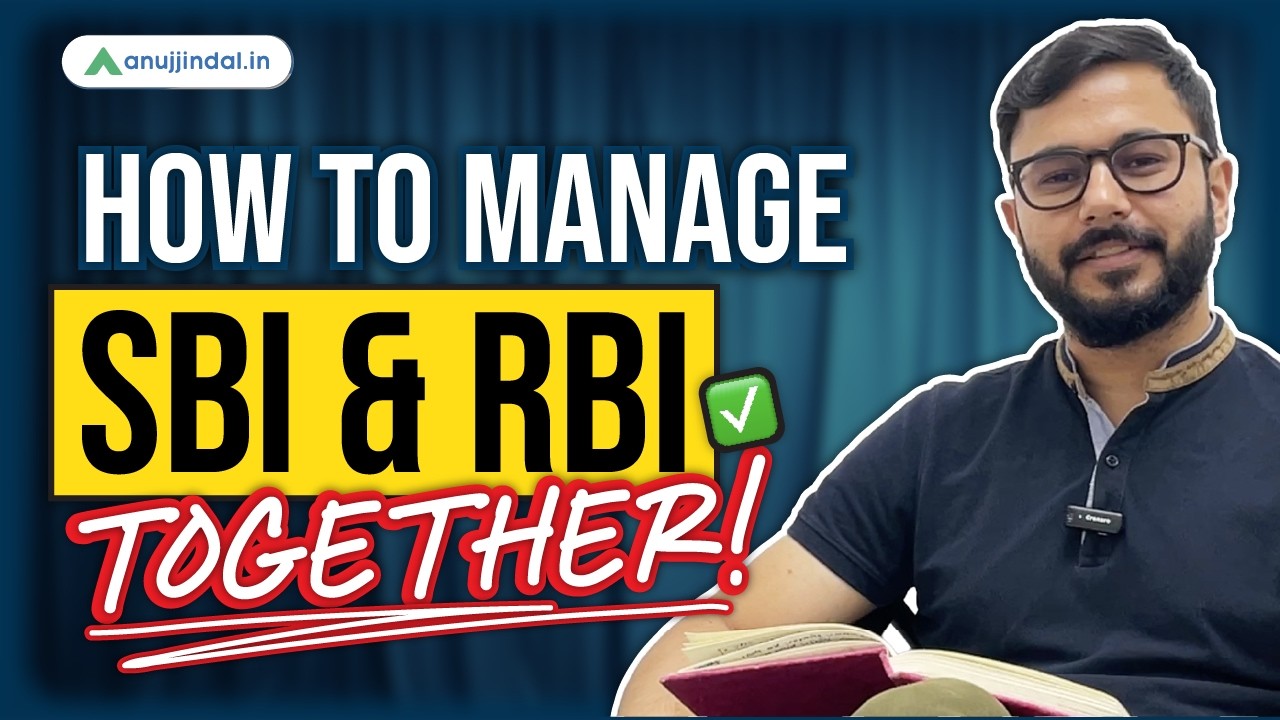 How to Prepare SBI & RBI Grade B Preparation Together | SBI Exam 2025 | Time Management |Anuj Jindal