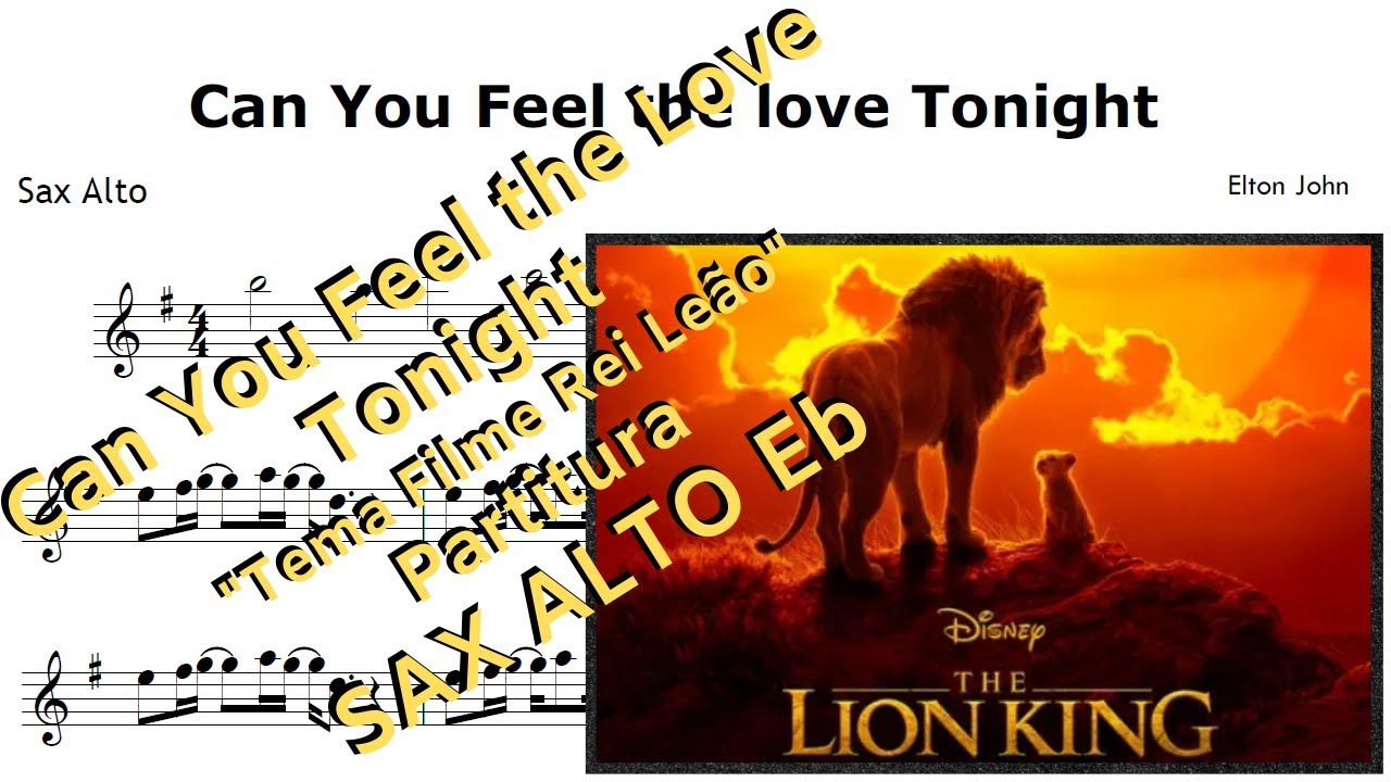 Can You Feel the Love Tonight - Elton John (Partitura Sax Alto) Tema Filme Rei Leão