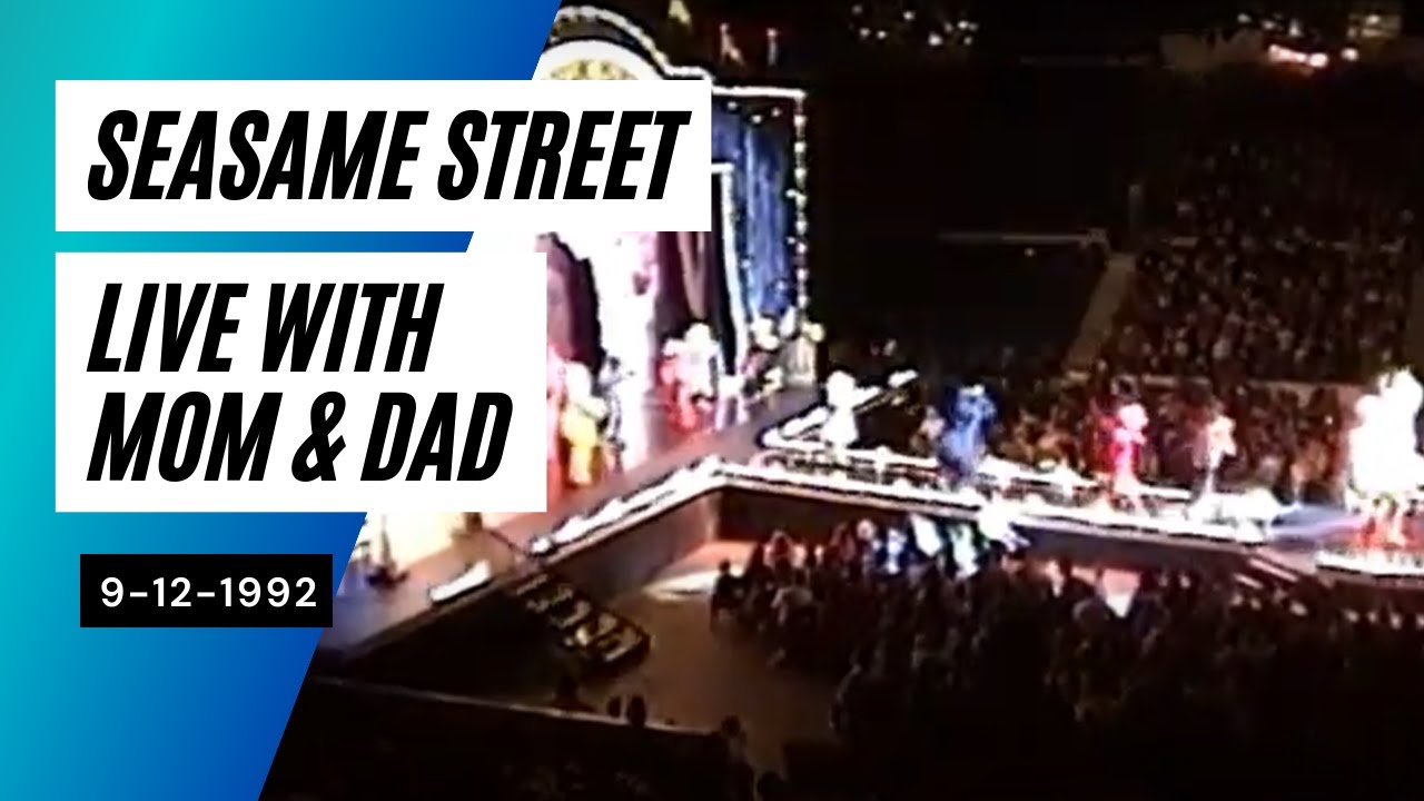 1992: Sesame Street Live with Mom & Dad