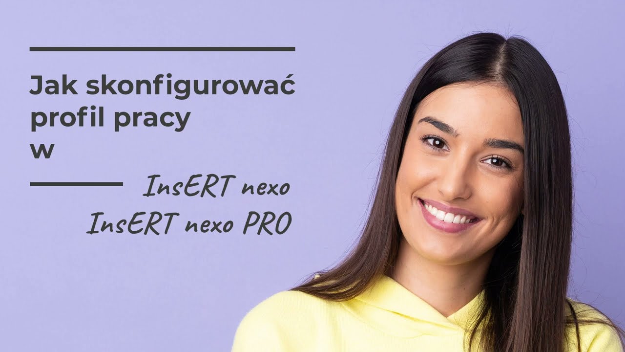Jak skonfigurować profil pracy w InsERT nexo/nexo PRO