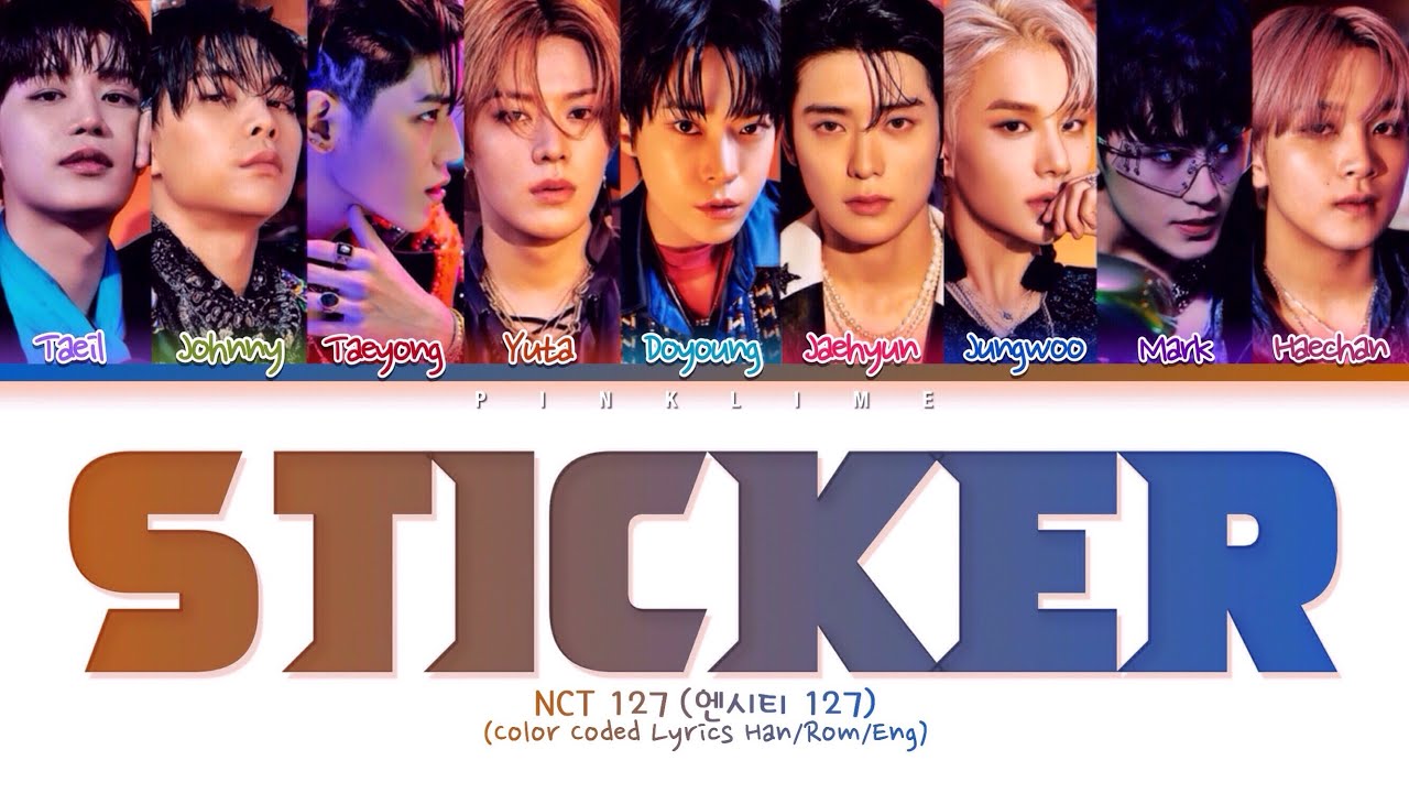 NCT 127 'Sticker' Lyrics 엔시티 127 'Sticker' 가사