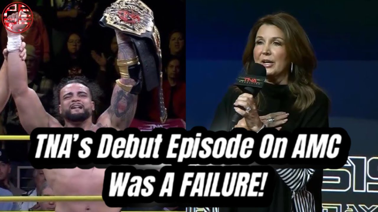 TNA's Debut Episode On AMC Was A FAILURE!