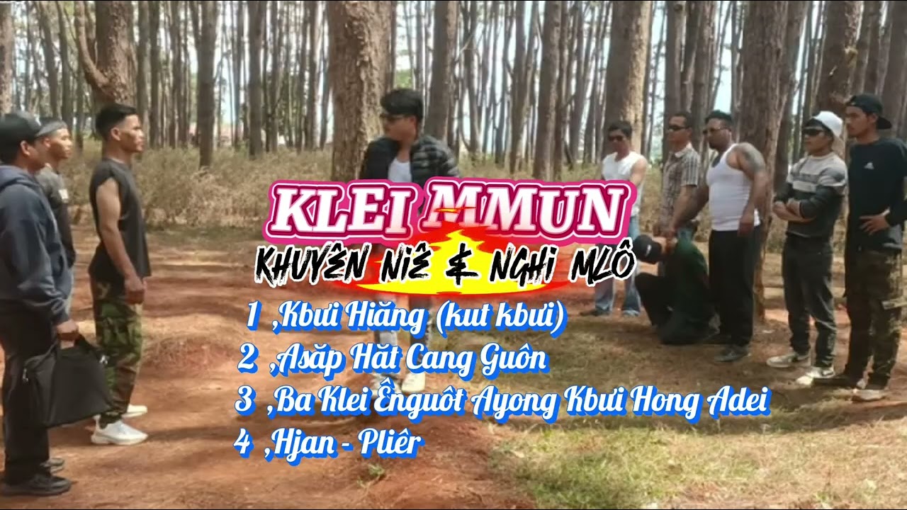 KLEI MMUN (Êđê) Nghi Mlô & Khuyên Niê 