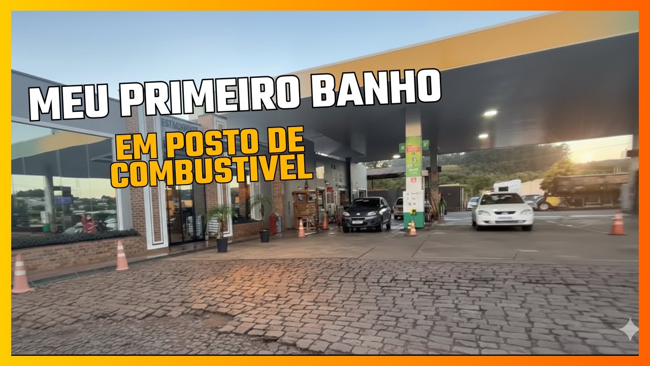 Primeiro banho em Posto de Combustível 