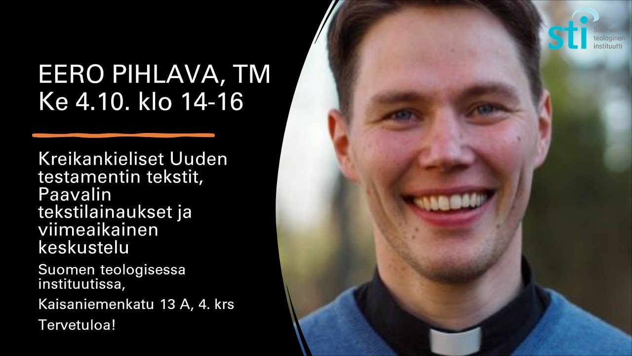 Kreikankieliset Uuden testamentin tekstit ja Paavalin tekstilainaukset, Eero Pihlava, TM, 4.10.2023