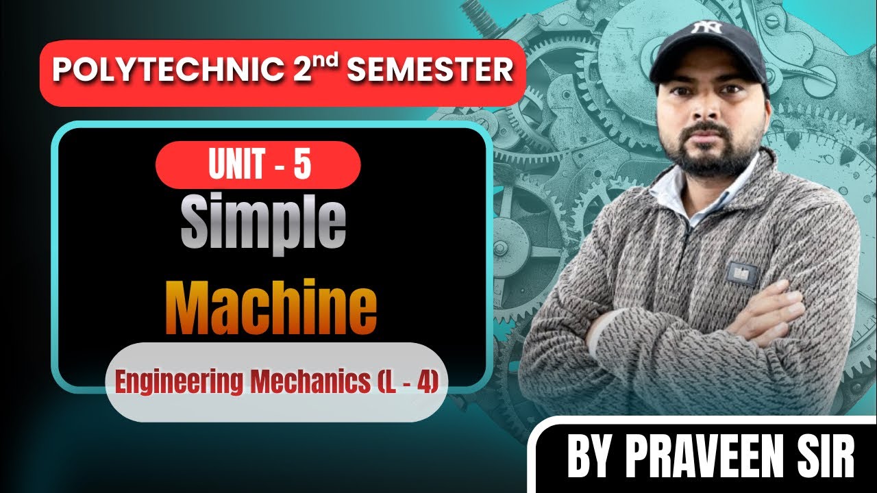 Simple Machine (L - 4) |Engineering Mechanics | Polytechnic 2nd Semester | Unit -5 |TBB Polytechnic