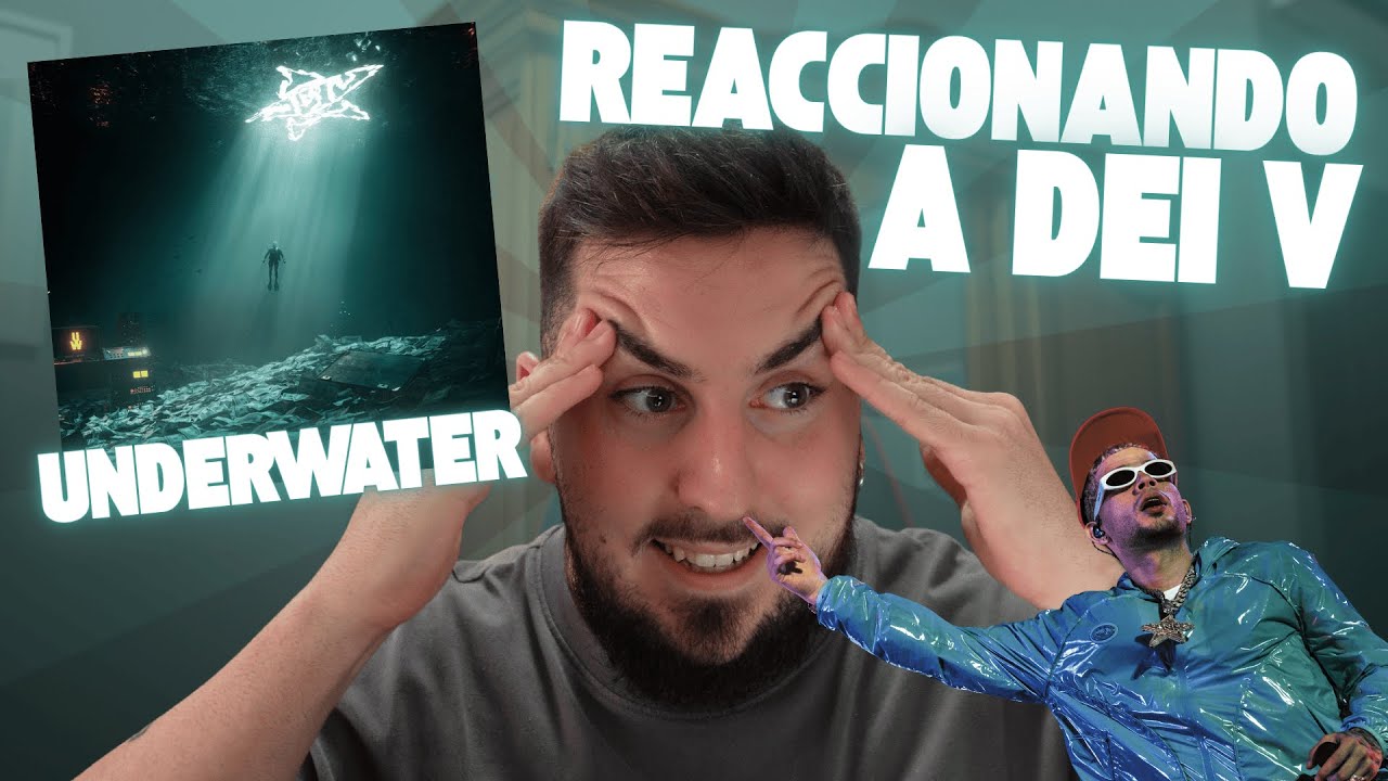 REACCIONANDO al nuevo álbum de Dei V – UNDERWATER