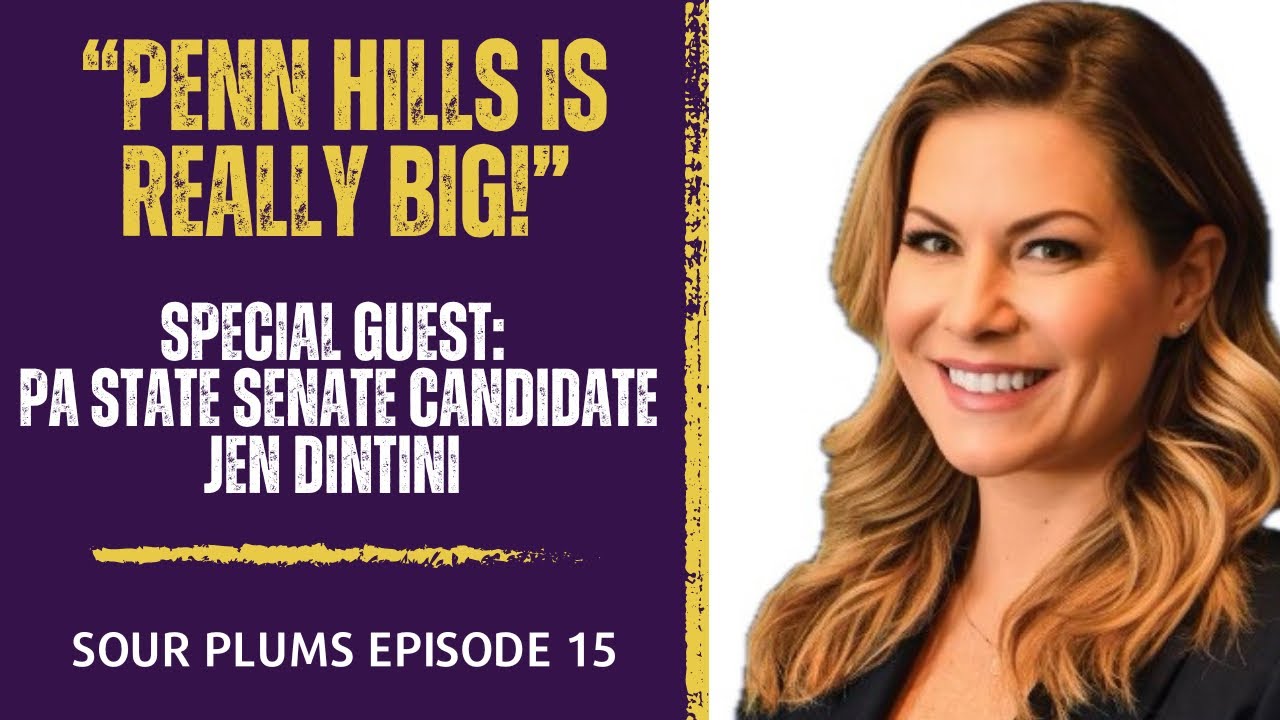 Episode 15: Penn Hills Is Really Big! | Guest PA State Senate Candidate Jen Dintini