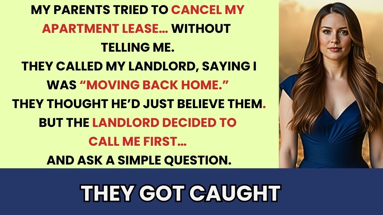 My Parents Tried To Cancel My Apartment Lease — The Landlord Called Me Instead