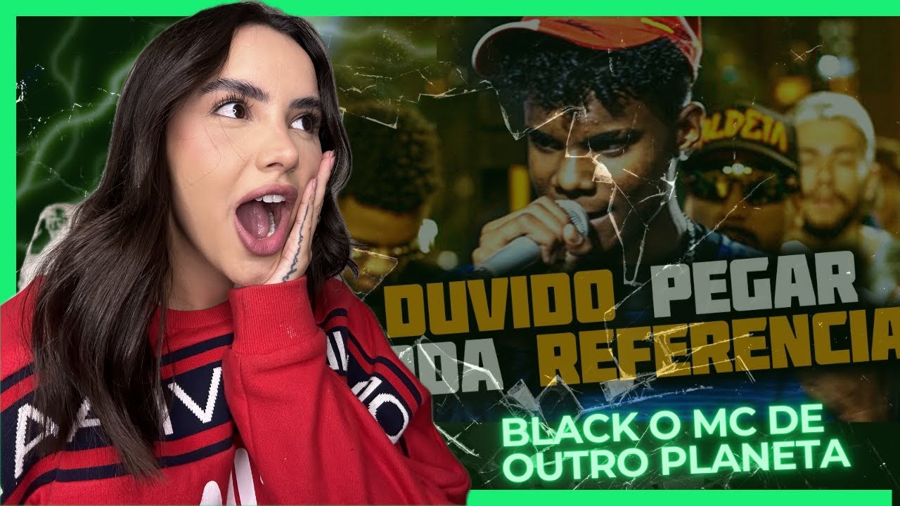 O MELHOR QUE JÁ VI! BLACK O MC DE OUTRO PLANETA (REACT LEIGA)