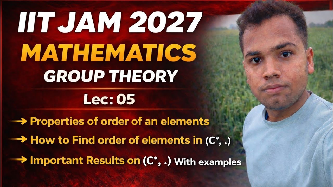 #IIT JAM 2027  MATHEMATICS| Order of Elements – Powerful Results in C* Mathematics by Umesh 