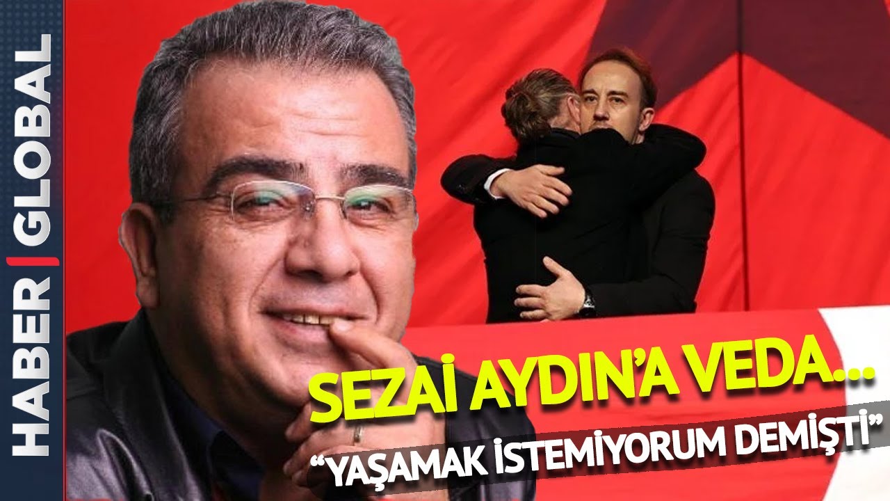 Sezai Aydın'ın Oğlu Arda Aydın'dan Cenaze Töreninde Yürek Burkan Sözler
