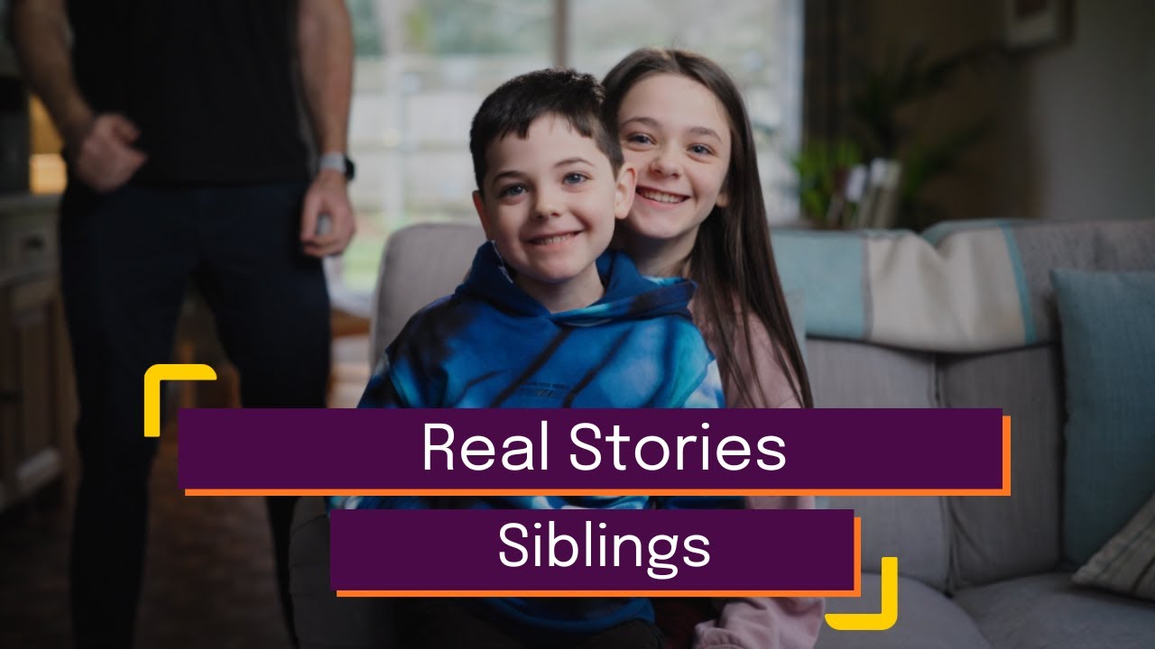 Real Stories | Siblings | Children with Cancer UK