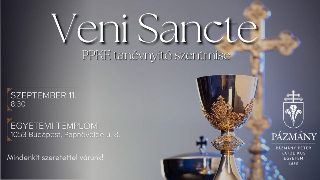 Veni Sancte - PPKE Tanévnyitó Szentmise