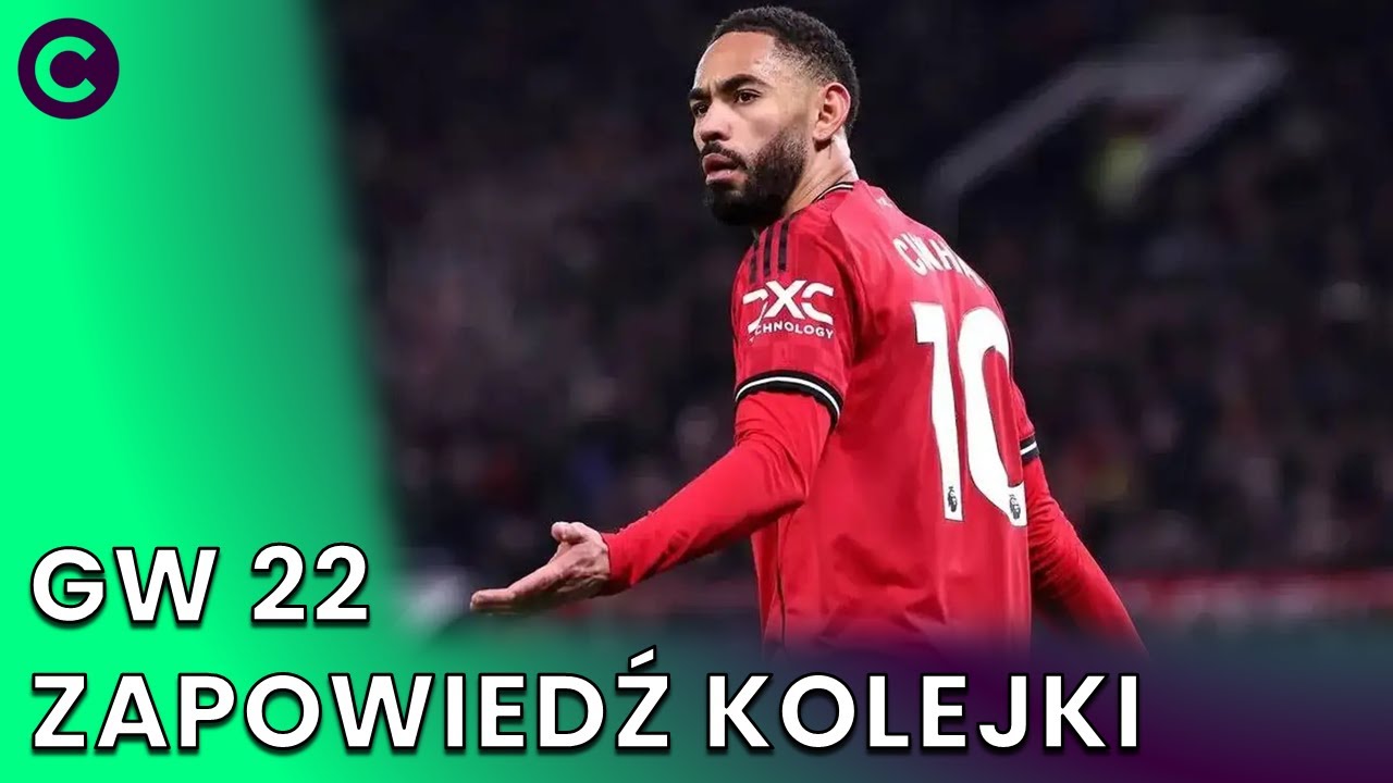 CUNHA DO SPRZEDANIA? JAK UŁOŻYĆ DZIKĄ KARTĘ? ZAPOWIEDŹ GW22 FPL | FANTASY PREMIER LEAGUE 25/26