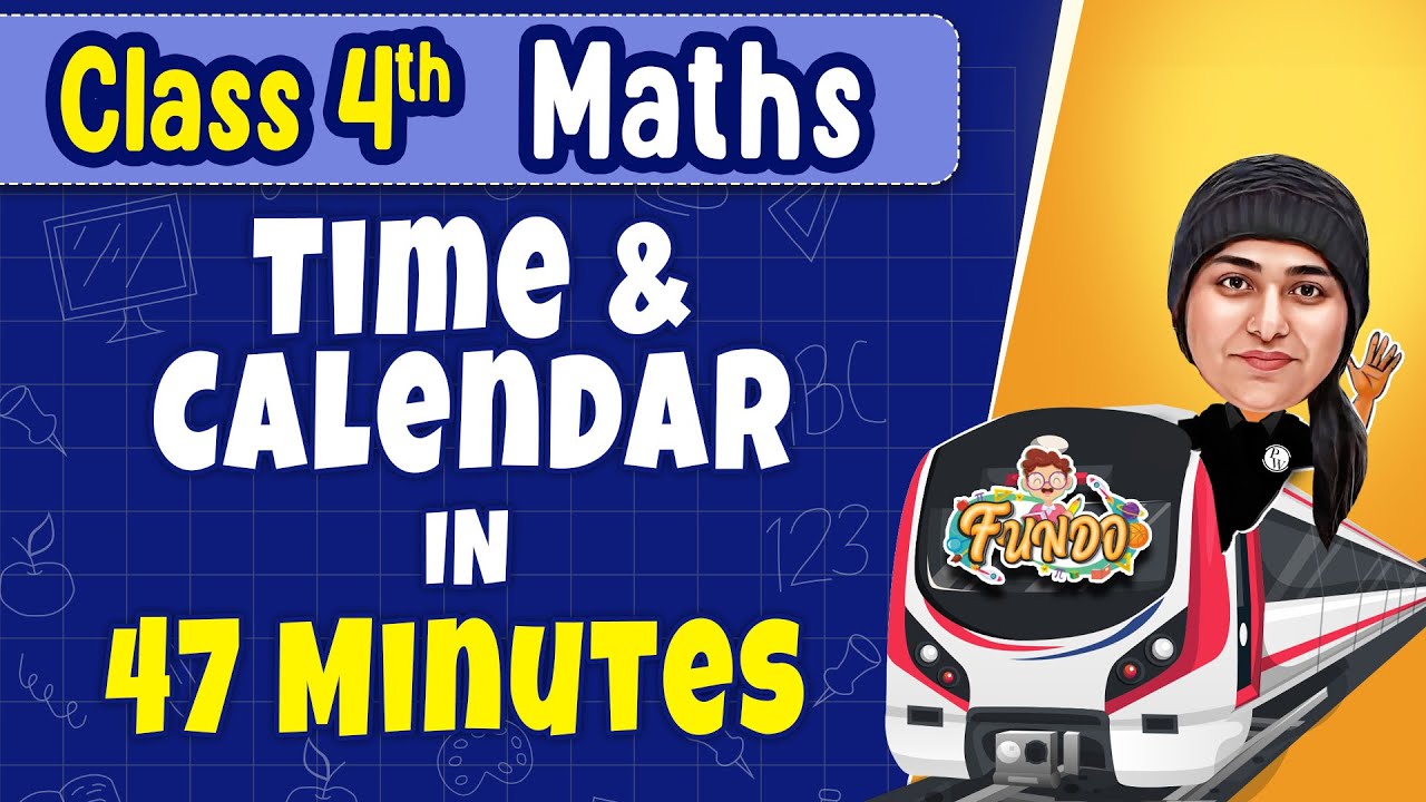 TIME AND CALENDAR in 47 Minutes || Class 4 Maths || Exam Express