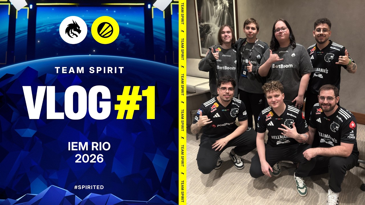TEAM SPIRIT: IEM RIO 2026. VLOG 1