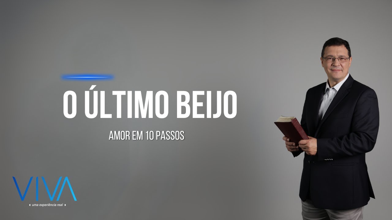 VIVA | O último beijo | Novo Tempo