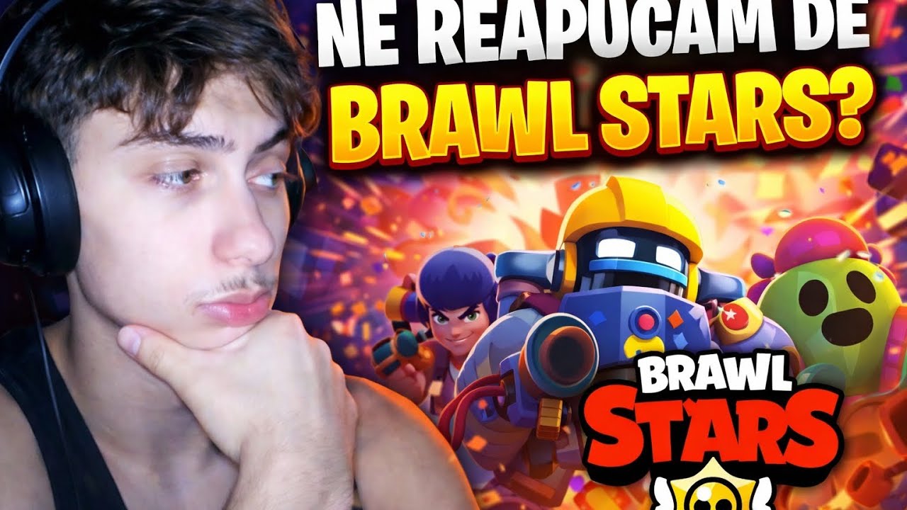 Ne reapucăm de Brawl Stars??