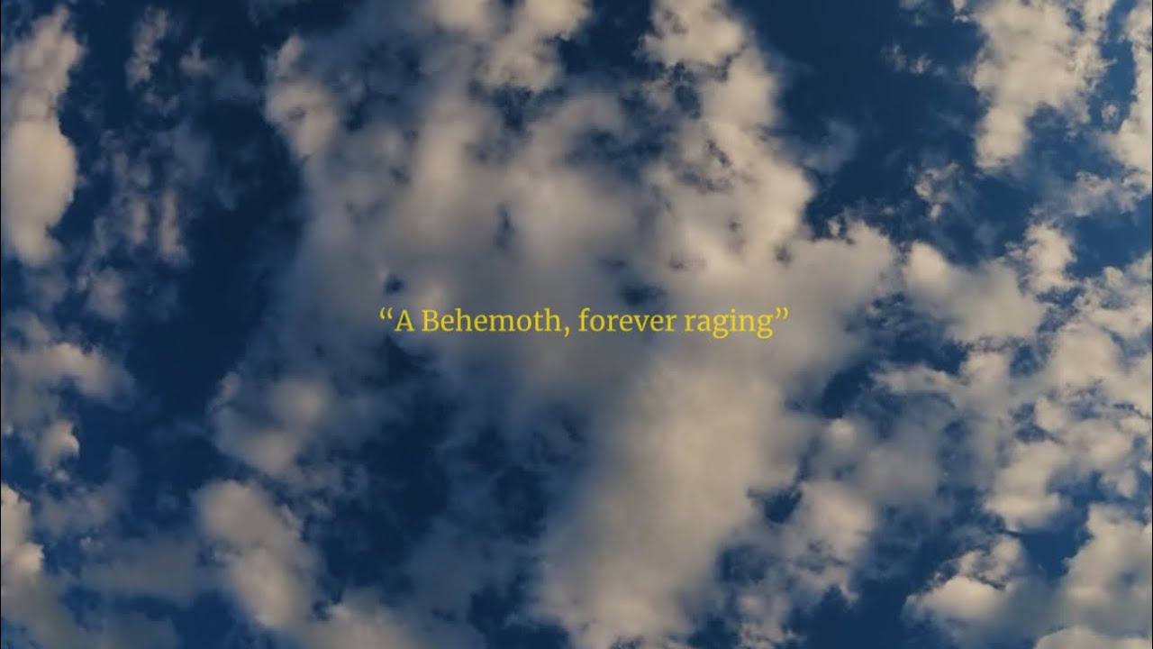 A Behemoth, forever raging