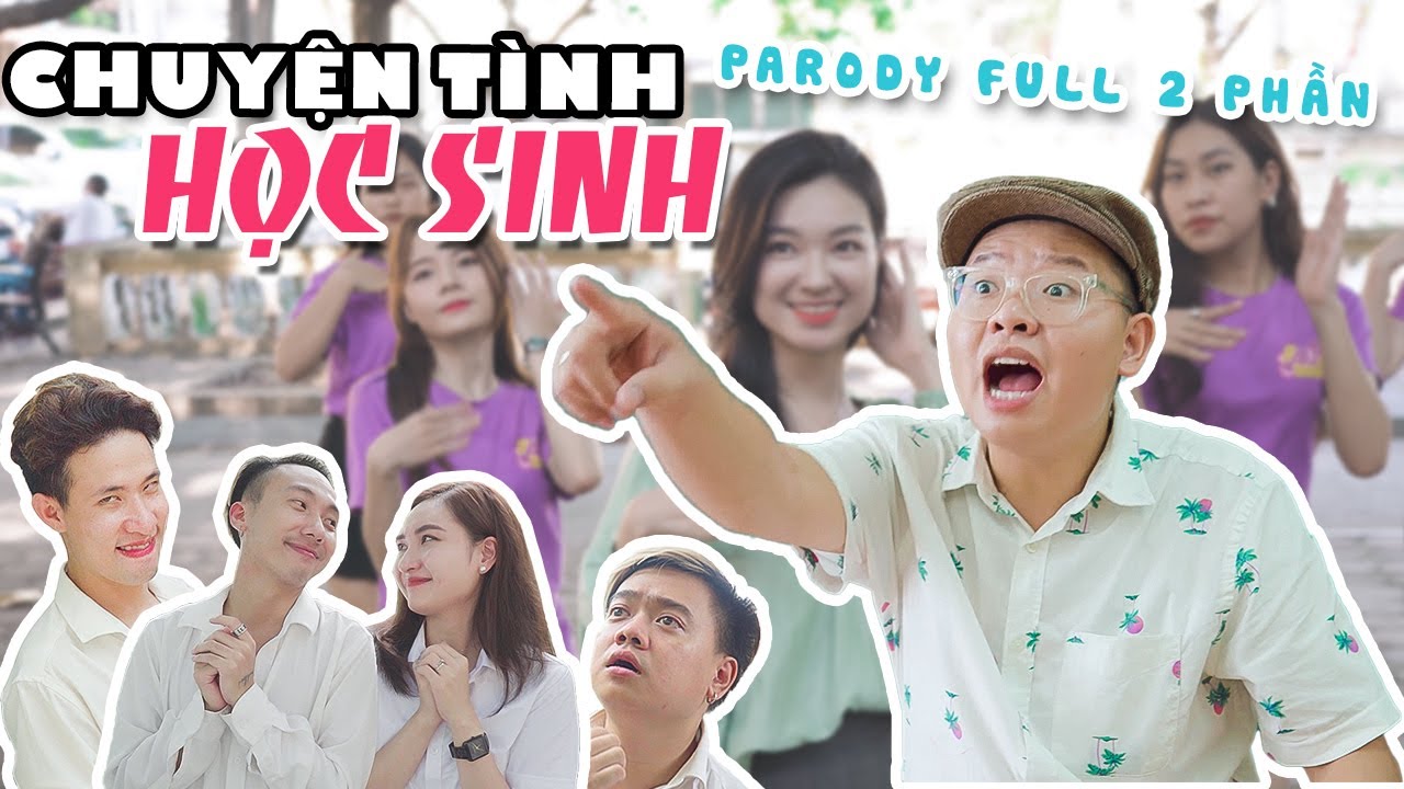 [NHẠC CHẾ] Chuyện Tình Học Sinh (Full 2 phần) | Xuân Dích & Thế Một | Trai Ngoan