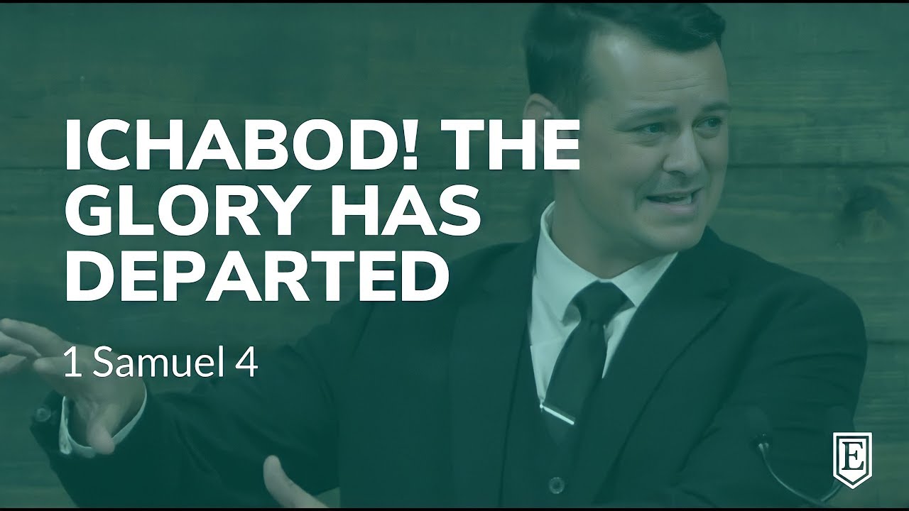 ICHABOD! THE GLORY HAS DEPARTED (part 1): 1 Samuel 4