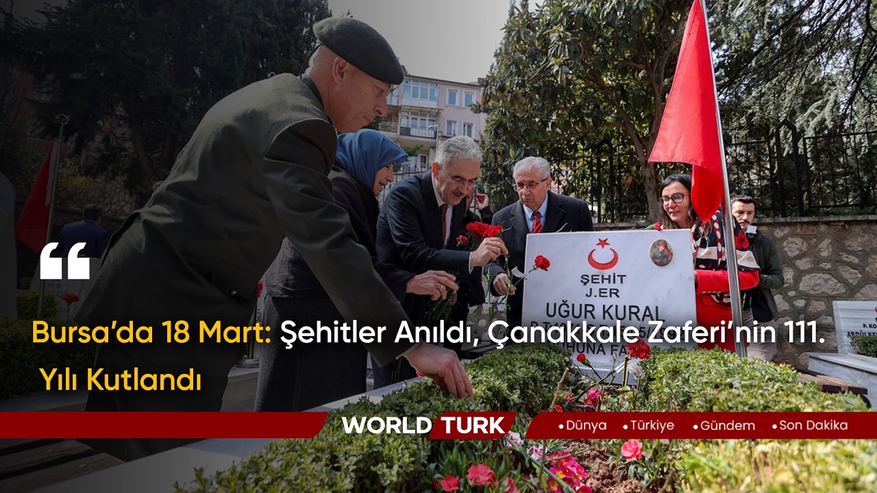 🔴 Bursa’da 18 Mart: Şehitler Anıldı, Çanakkale Zaferi’nin 111. Yılı Kutlandı📍 #bursa