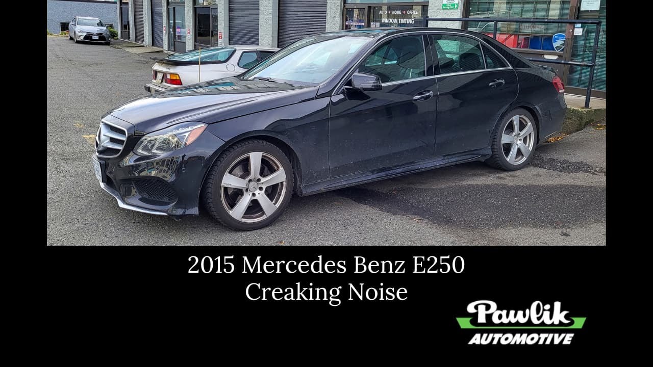2015 Mercedes Benz E250 Скрипящий шум